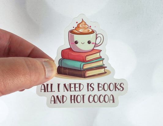 Bookish Comfort: All I Need is Books and Hot Cocoa Sticker