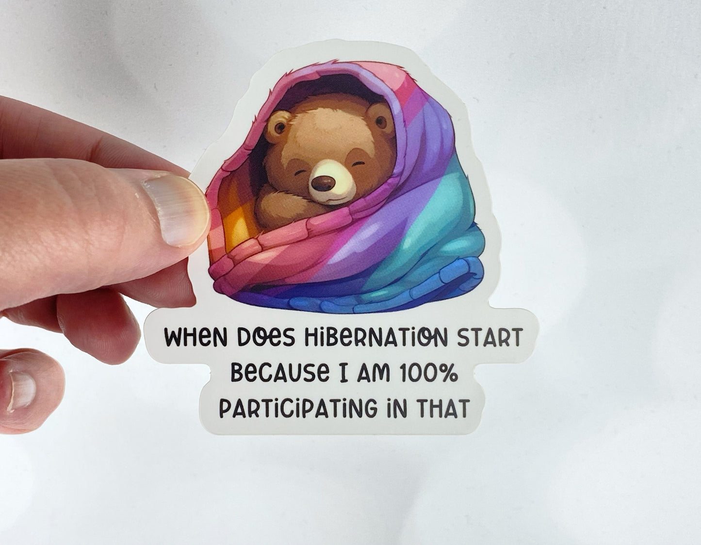 Ready to Hibernate: Sarcastic Snuggly Bear Sticker