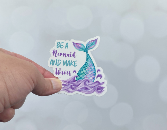 Positive Vibes Mermaid Sticker: Make Waves Quote