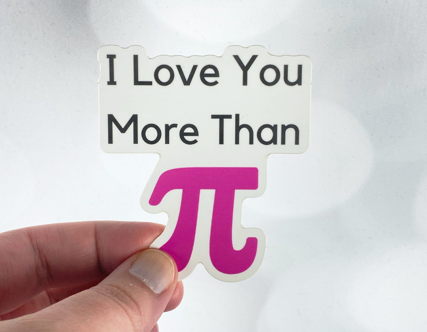 Nerdy Love Note: "I Love You More Than Pi" Sticker