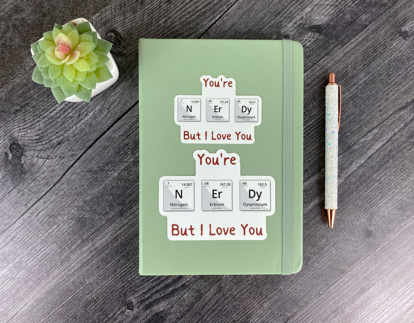 Periodic Table Love Sticker - You're Nerdy but I Love You