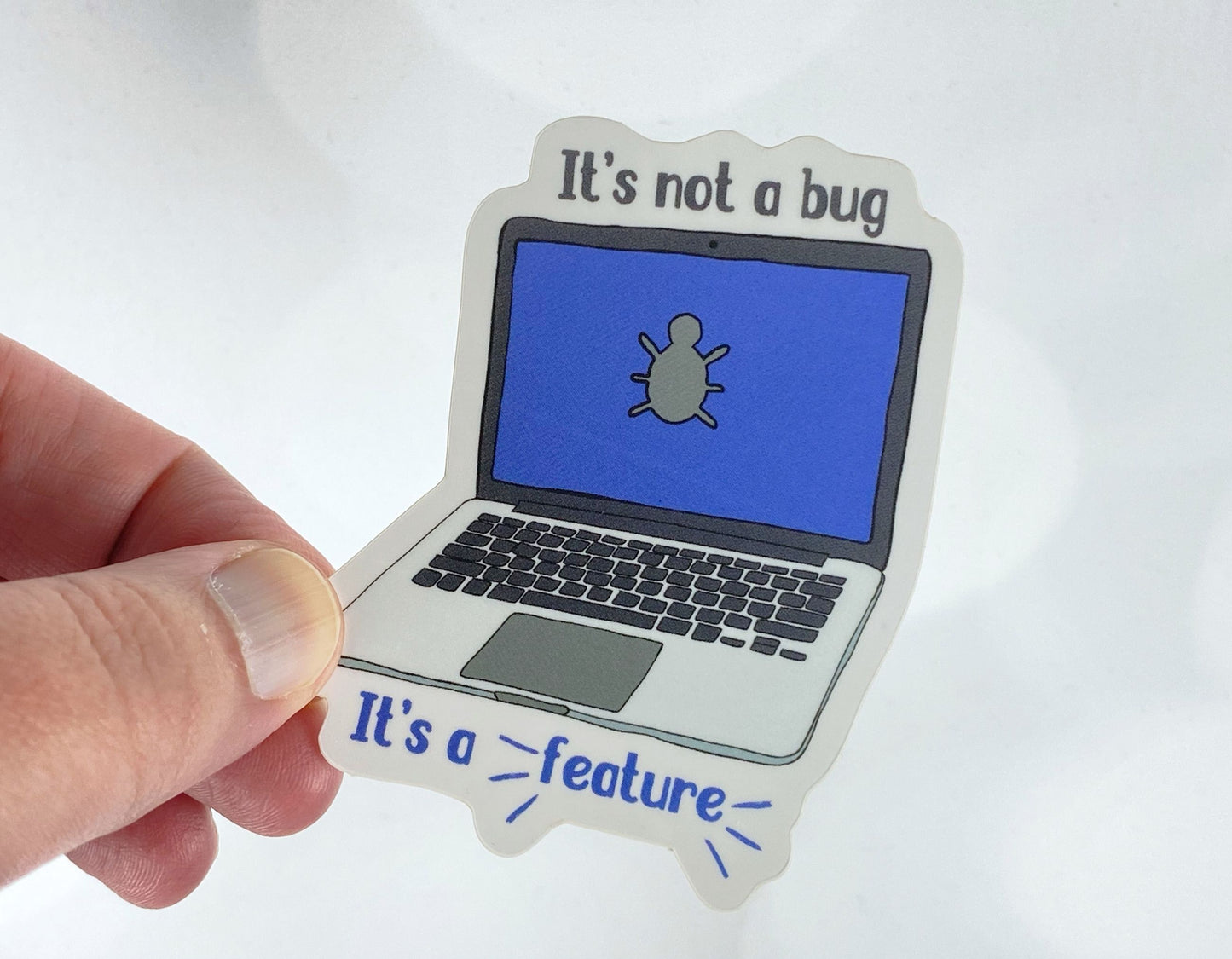 Sarcastic Coding Sticker: It's Not a Bug, It's a Feature